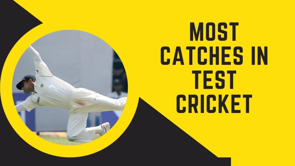 most-catches-in-test-cricket Most catches in test cricket