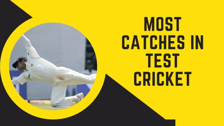 Most catches in test cricket